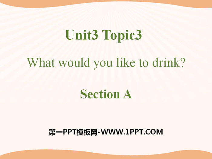 "What would you like to drink?" SectionA PPT