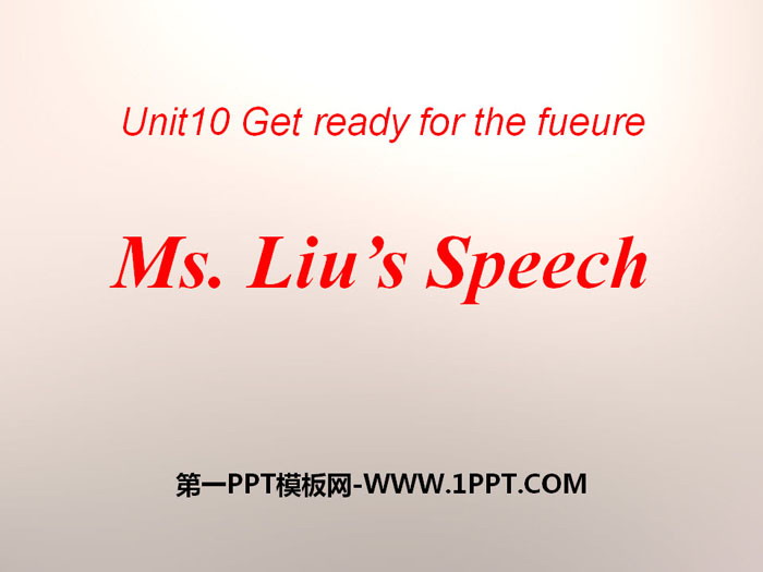 "Ms. Liu's Speech" Get ready for the future PPT download