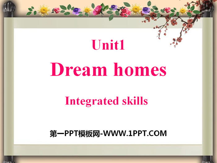 《Dream homes》Integrated skillsPPT