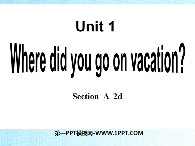 "Where did you go on vacation?" PPT courseware 3