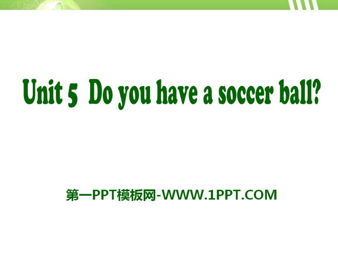 《Do you have a soccer ball?》PPT課件9
