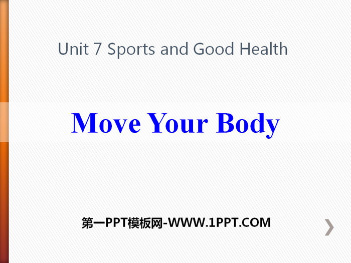 《Move Your Body》Sports and Good Health PPT教学课件