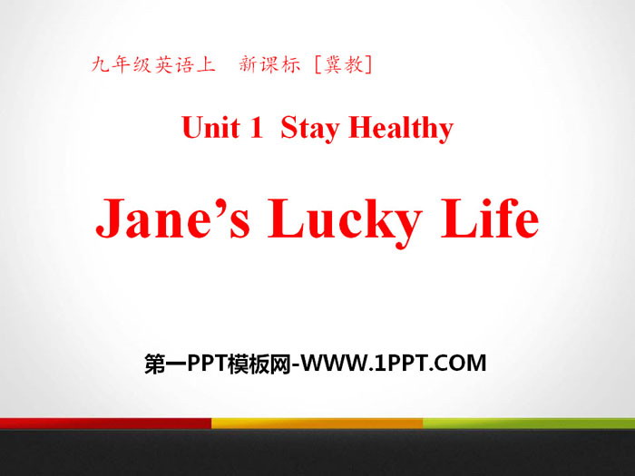 《Jane's Lucky Life》Stay healthy PPT下载
