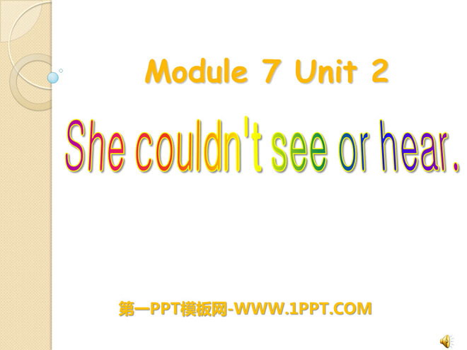 "She couldn't see or hear" PPT courseware 2