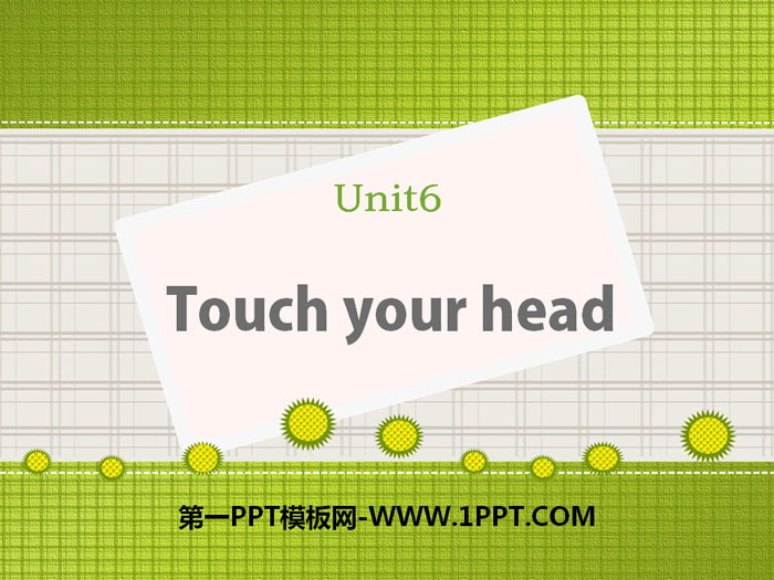 "Touch your head" PPT