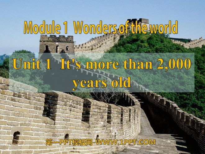 《It's more than 2000 years old》Wonders of the world PPT课件2