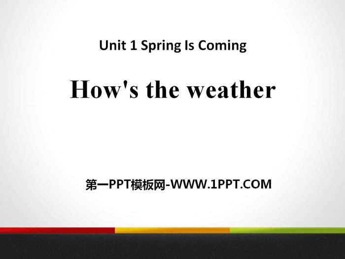 《How's the weather》Spring Is Coming PPT