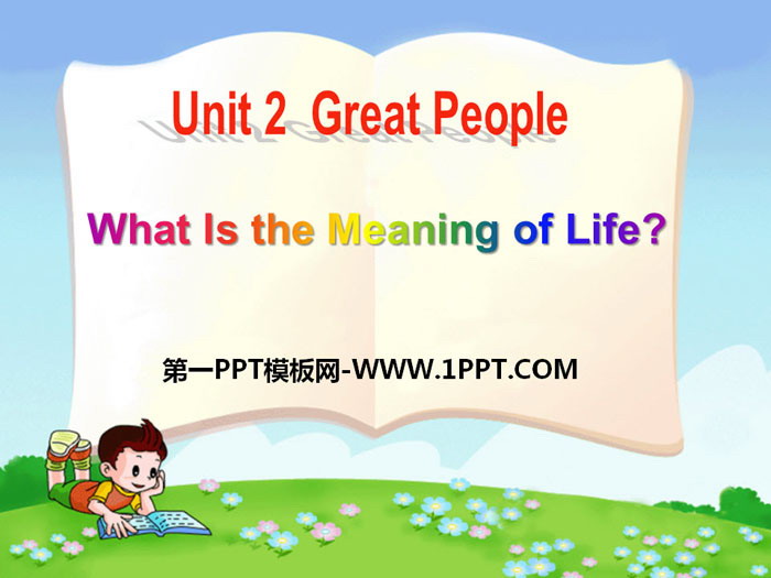 "What Is the Meaning of Life?" Great People PPT courseware