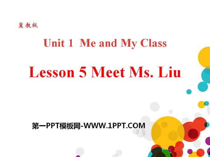 《Meet Ms.Liu》Me and My Class PPT download