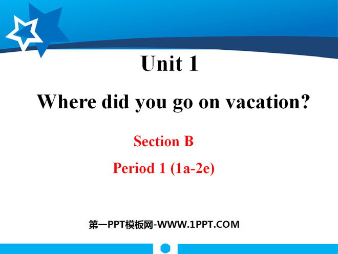 "Where did you go on vacation?" PPT courseware 11