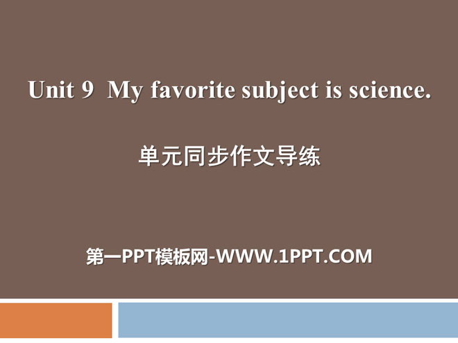 《My favorite subject is science》PPT课件9