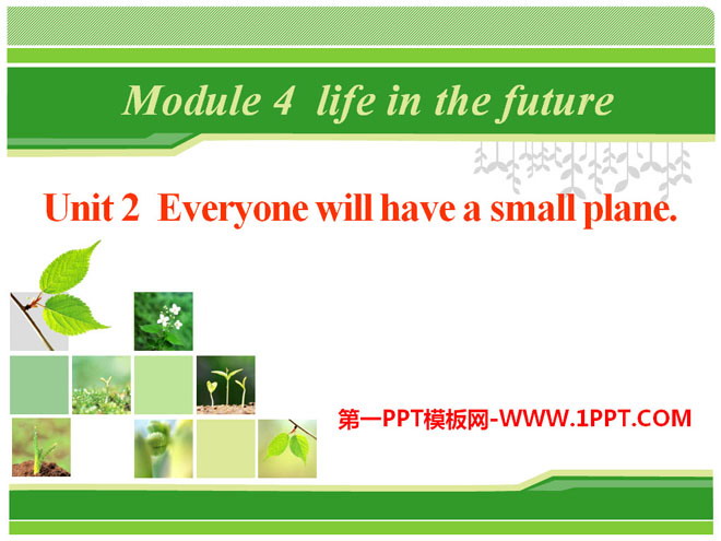 "Every family will have a small plane" Life in the future PPT courseware