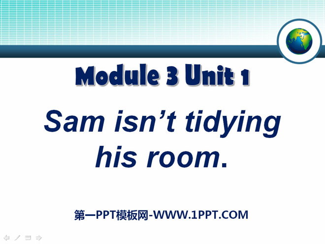 《Sam isn't tidying his room》PPT课件2