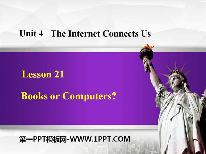 "Books or Computers?" The Internet Connects Us PPT teaching courseware