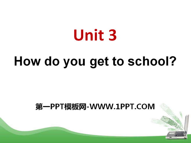 "How do you get to school?" PPT courseware 10