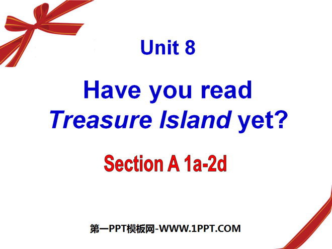 "Have you read Treasure Island yet?" PPT courseware