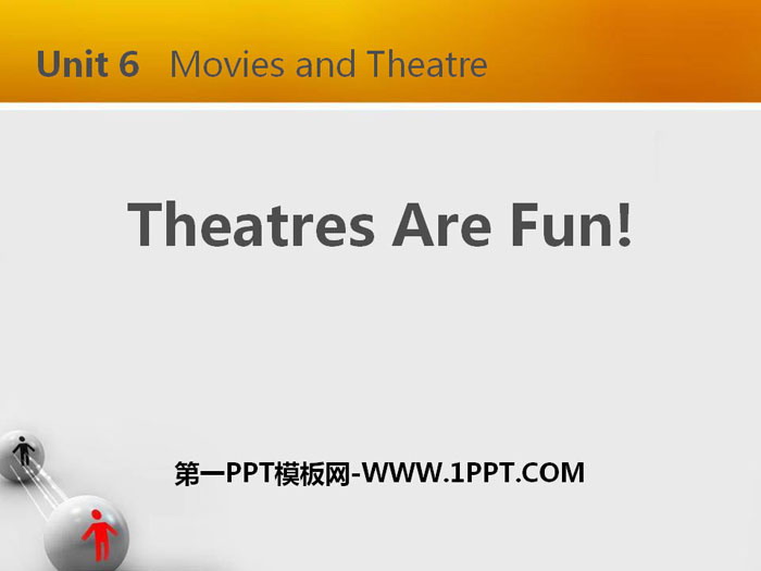 "Theatres Are Fun!" Movies and Theater PPT teaching courseware
