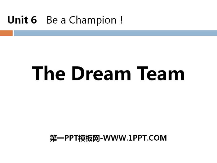 《The Dream Team》Be a Champion! PPT教學課件