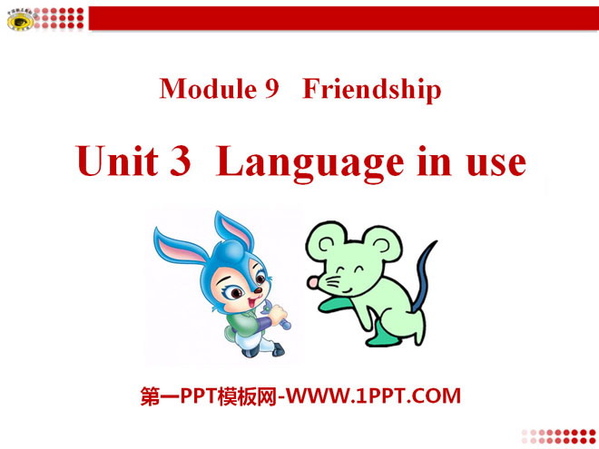 "Language in use" Friendship PPT courseware