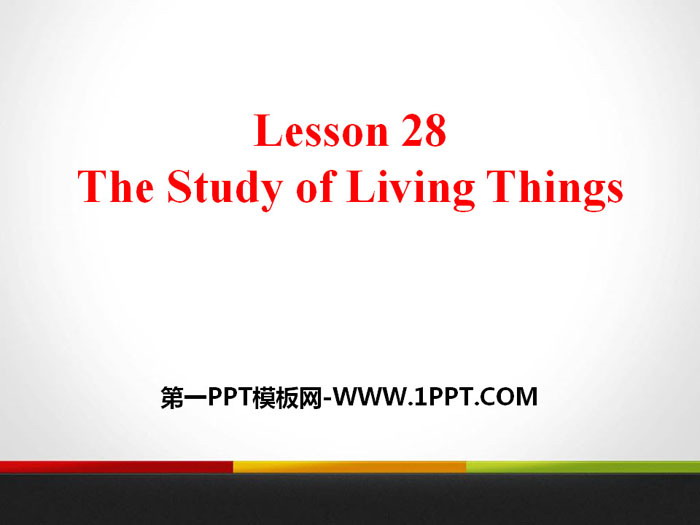 《The Study of Living Things》Look into Science! PPT课件下载