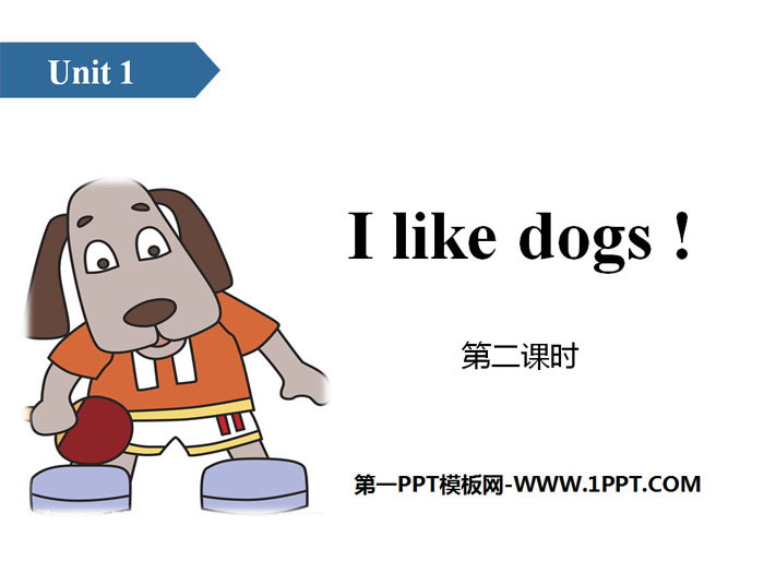 《I like dogs》PPT(第二课时)