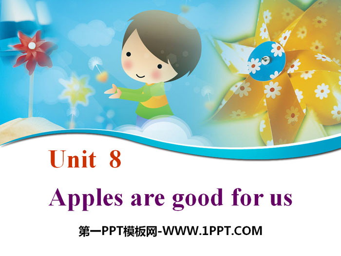 "Apples are good for us" PPT courseware