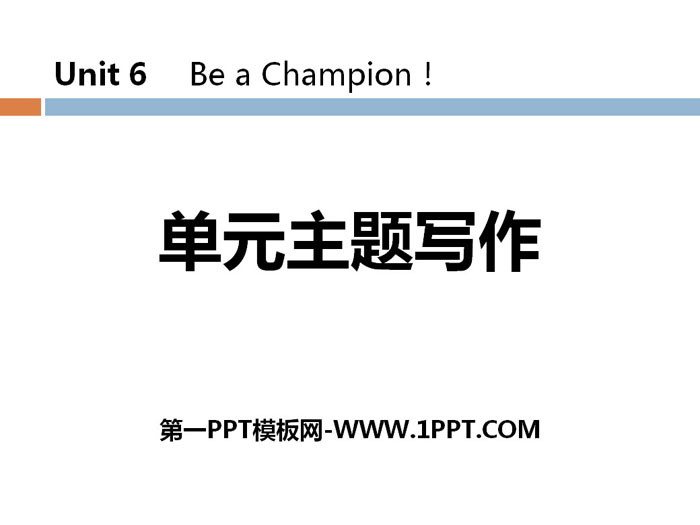 "Unit Topic Writing" Be a Champion! PPT