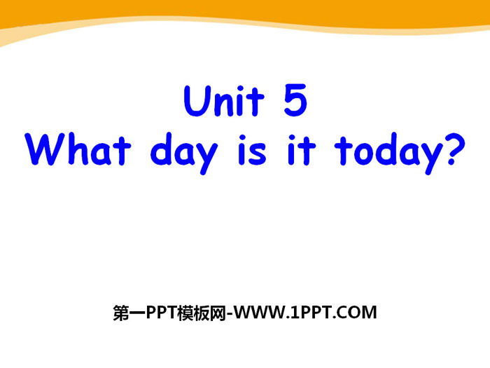 "What day is it today?" PPT download