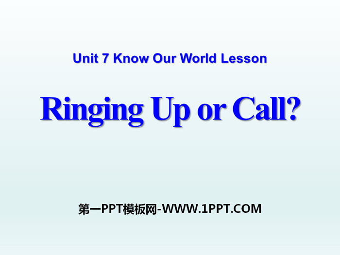 《Ring Up or Call?》Know Our World PPT