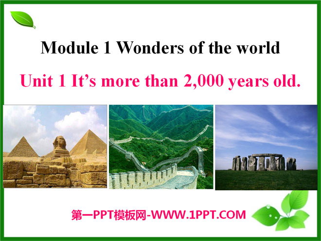 《It's more than 2000 years old》Wonders of the world PPT课件