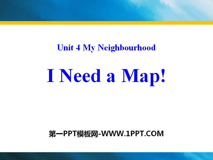 《I Need a Map!》My Neighborhood PPT Download