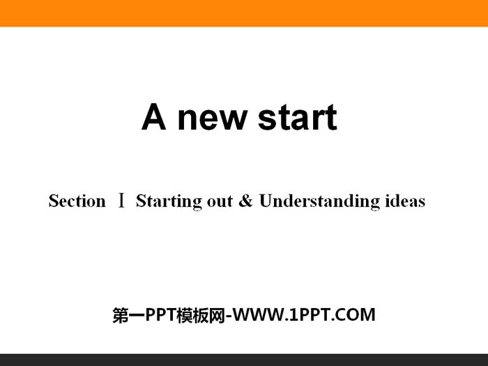 《A new start》Section ⅠPPT