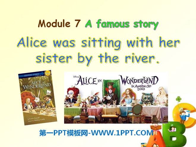 《Alice was sitting with her sister by the river》A famous story PPT課件