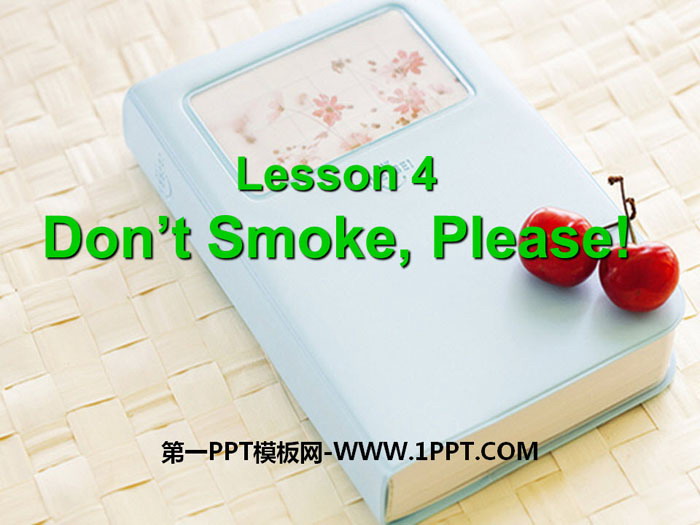 《Don't Smoke,Please!》Stay healthy PPT教学课件