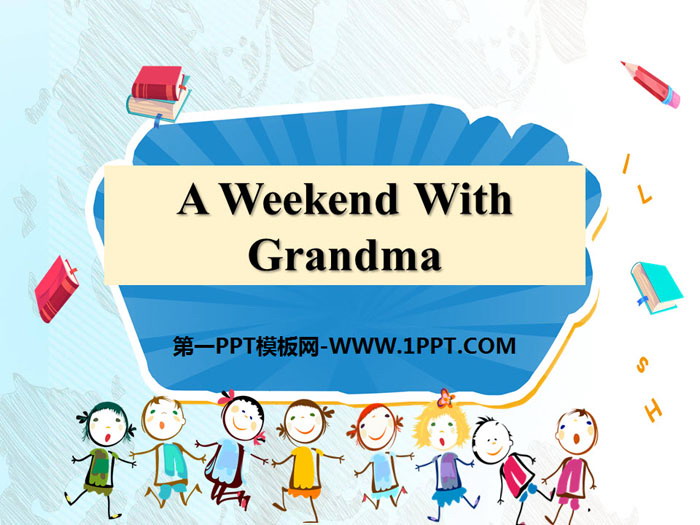 "A Weekend With Grandma" After-School Activities PPT