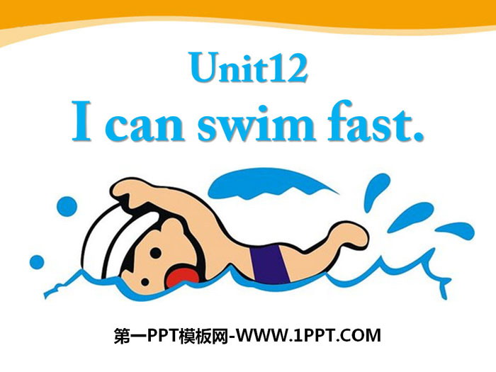《I can swim very fast》PPT課件