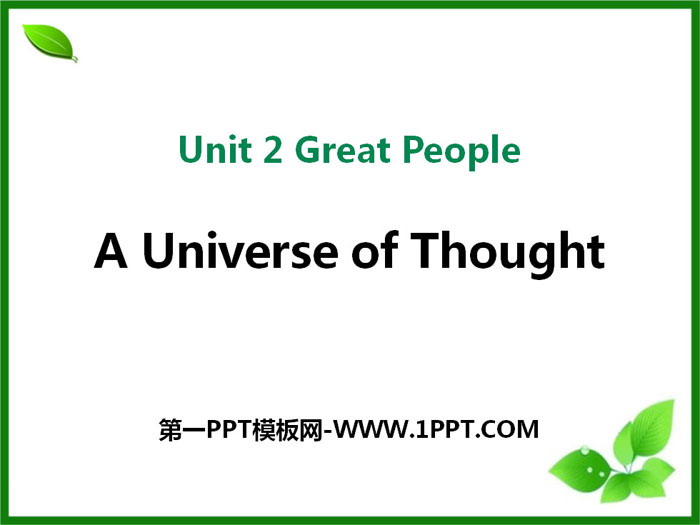 《A Universe of Thought》Great People PPT