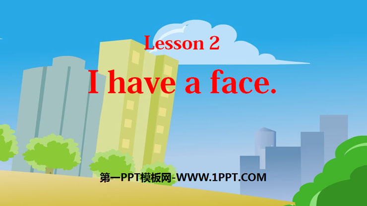"I have a face" Body PPT courseware
