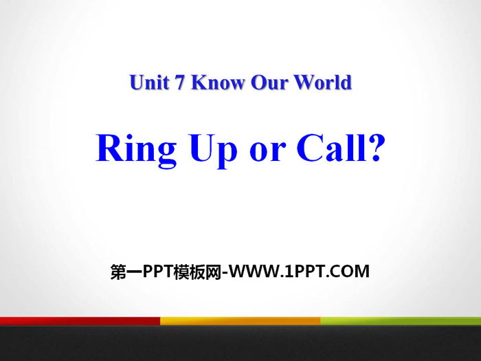 "Ring Up or Call?" Know Our World PPT free courseware