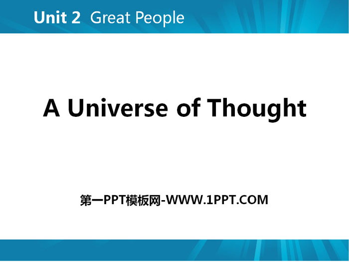 "A Universe of Thought" Great People PPT courseware download