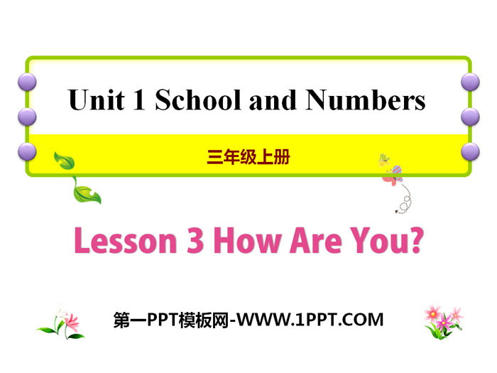 《How Are You?》School and Numbers PPT课件