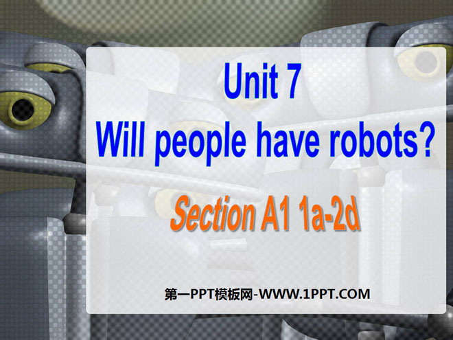 "Will people have robots?" PPT courseware