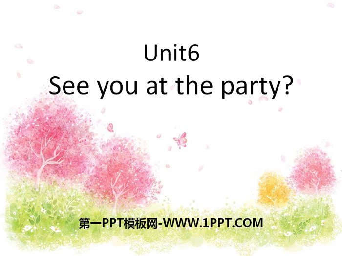 "See you at the party" PPT