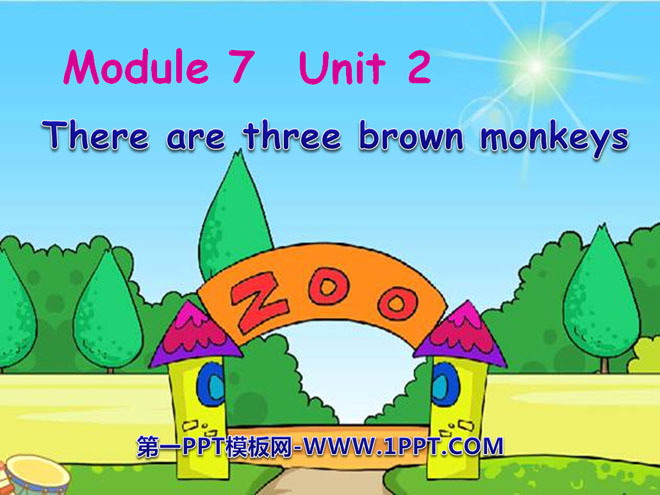 "There are three brown monkeys" PPT courseware 3