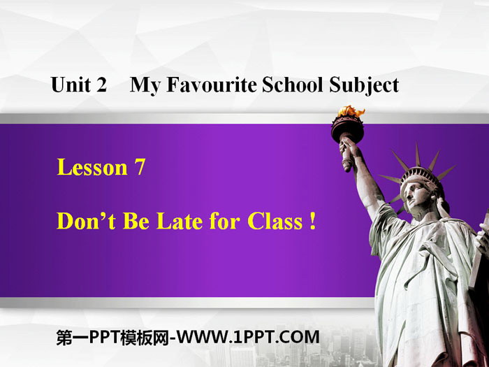 《Don't Be Late for Class!》My Favourite School Subject PPT课件下载