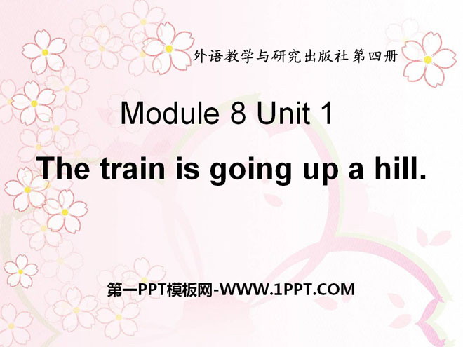 "The train is going up a hill" PPT courseware 4