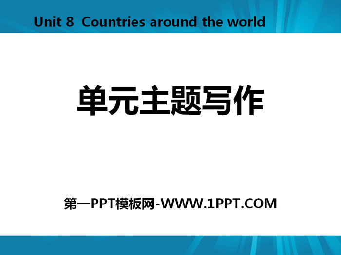 "Unit Topic Writing" Countries around the World PPT