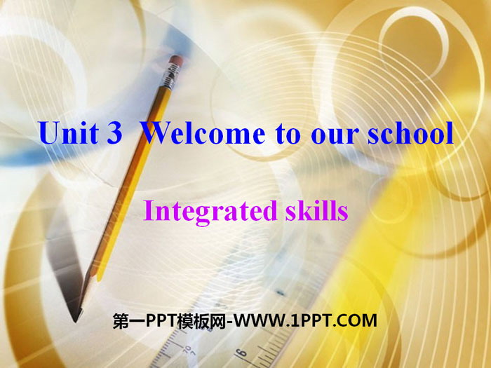 "Welcome to our school"Integrated skillsPPT download