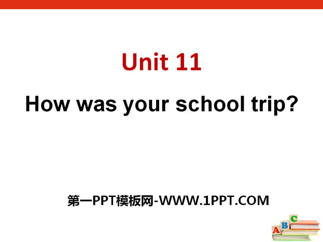 《How was your school trip?》PPT課件11