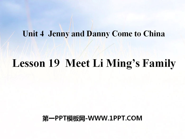 《Meet Li Ming's Family》Jenny and Danny Come to China PPT課件